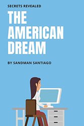The American Dream: Secrets Revealed Kindle Edition  